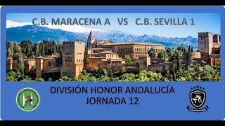 Nº 3 y 4 CB MARACENA amp CB SEVILLA 1  DIV HONOR J12 [upl. by Chilt]