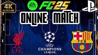 ONLINE FC 25 Season Match  FC Barca vs FC Liverpool Champions League  Yamal vs Diaz  Epic 4K [upl. by Newcomer]