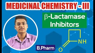 β Lactamase inhibitors Chemistry  Unit 1 Part6  Medicinal Chemistry III 6th semester [upl. by Bo]