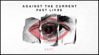 Against The Current PATT OFFICIAL AUDIO [upl. by Jakoba]