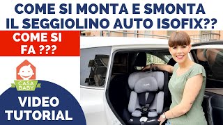 COME SI MONTA UN SEGGIOLINO ISOFIX COME SI FISSA E COME SI SGANCIA [upl. by Cammie]