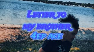 4ep Ace  Letter To My Brother Official Video Shot by Shotz Fired Filmz [upl. by Kcim]