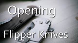 Opening Flipper Knives [upl. by Hali]