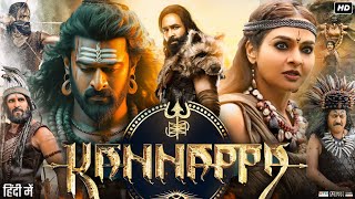 Kannappa Full Movie  Vishnu Manchu  Prabhas  Nayanthara  Kriti  Review amp Facts [upl. by Willumsen482]