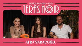 Teras Noir 29 Afra Saraçoğlu [upl. by Donal73]