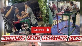 1st Bishnupur District Arms wrestling vlog  Manipur Arms wrestling  Moirang [upl. by Geminius]