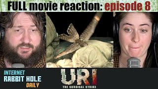 URI the surgical strike  HINDI  FULL MOVIE REACTION SERIES  irh daily  EPISODE 8 [upl. by Giess]