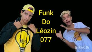 funk do Leozinho 077• Miguel mil graus MC cirando [upl. by Orton]