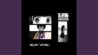 Relife VIP Relife VIP [upl. by Ahsaetal]