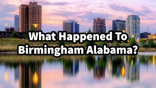 What Happened To Birmingham Alabama [upl. by Hebert]