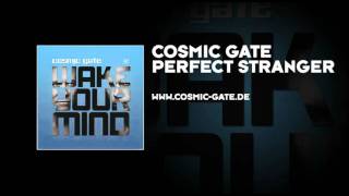 Cosmic Gate  Perfect Stranger [upl. by Zadack]