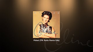 Celine Dion  Misled MK Radio Remix Edit [upl. by Aikan997]