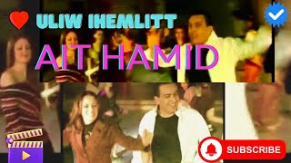 ▶️ AIT HAMID  uliw ihemlitt   Mon Cœur l’aime  CLIP OFFICIEL [upl. by Enelyahs]