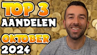 TOP 3 AANDELEN OM TE KOPEN  OKTOBER 2024 [upl. by Klenk178]