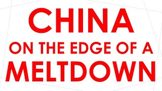 Chinas Economy is on the Edge of a Meltdown [upl. by Akierdna]