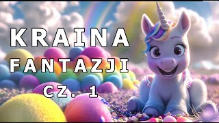 ✅🦄KRAINA FANTAZJI CZ 1🦄  AUDIOBOOK DLA DZIECI  AUDIOBAJKA DLA DZIECI  🎧 [upl. by Nollie]