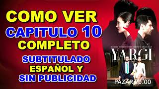 YARGI EL JUICIO CAPITULO 10 SUBTITULADO ESPAÑOL [upl. by Iasi]