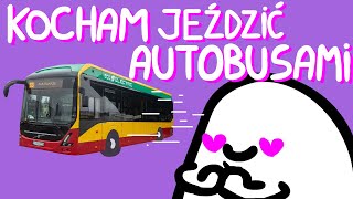 KOCHAM JEŹDZIĆ AUTOBUSAMI [upl. by Agnizn]