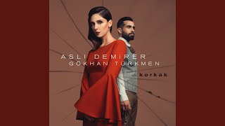 Korkak feat Gökhan Türkmen [upl. by Jilli324]