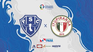 AO VIVO  Paysandu x Itupiranga  Parazão Banpará 2023 [upl. by Ahselak]