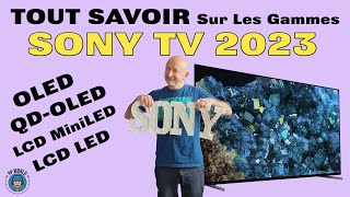 TOUT SAVOIR Sur Les Gammes SONY TV 2023 OLED QDOLED MiniLED [upl. by Albie]