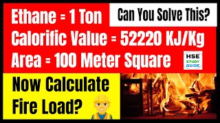 If Ethane 1 Ton with Calorific value 52220 KJKg amp Area is 100 square meter Now Calculate Fire Load [upl. by Nalid]