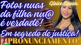 ðŸ’£BOMBðŸ’£GLEICE SOUZA QUEBRA SILÃŠNCIOFOTOS DA FILHA DE 5 ANOS NU ERA SEGREDO DE JUSTIÃ‡AðŸš¨ðŸš¨ðŸ’£âŒâŒ [upl. by Elleved64]