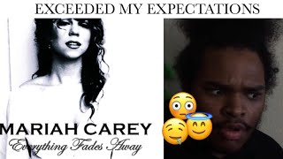 Mariah Carey Everything Fades Away REACTION [upl. by Appleby]