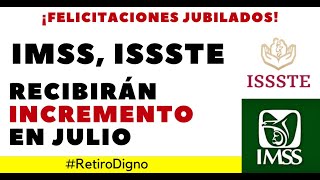 PENSIONADOS y JUBILADOS INCREMENTO PENSIONES JULIO [upl. by Eilrebma876]