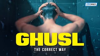 The Correct Way Of Doing The Ghusl [upl. by Iand]