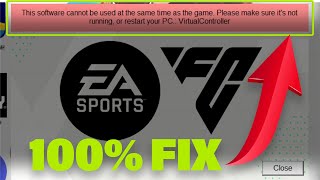 How To Fix THIS SOFTWARE CANNOT BE USED AT THE SAME TIME AS THE GAME VIRTUAL CONTROLLER IN EA FC 24 [upl. by Pangaro]