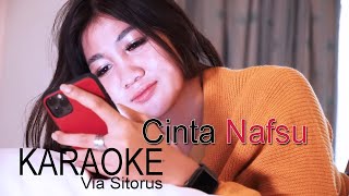 CINTA NAFSU Karaoke Via Sitorus  Dangdut Modern [upl. by Ahtel]