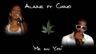 Alaine ft Chino  Me an You [upl. by Ryder]