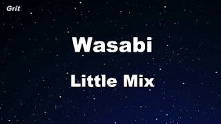 Wasabi  Little Mix Karaoke 【With Guide Melody】 Instrumental [upl. by Traweek]