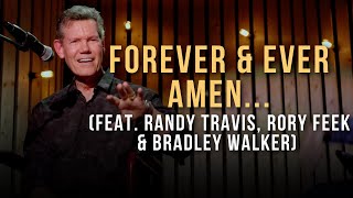 Forever and Ever Amen  Feat Randy Travis Rory Feek amp Bradley Walker [upl. by Aneev]