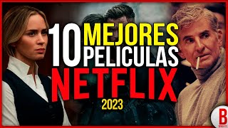 TOP 10 Mejores PELÍCULAS de NETFLIX 2023 [upl. by Avle]