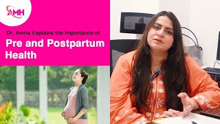 Antenatal vs Postnatal Care  Dr Amna Explains the Importance of Pre and Postpartum Health [upl. by Ahsekan]