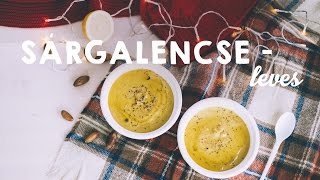 Keleti sárga lencse leves  Oriental Lentil Soup [upl. by Nonnek633]