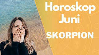 Monatshoroskop  Skorpion  Juni 2023 [upl. by Landry622]