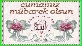 Cumanız Mübarek Olsun 🌹🌹🌹Hayırlı Cumalar 🌹🌹🌹Cuma Mesajları🌹🌹🌹 [upl. by Rosalyn]