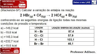 ENTALPIA DE LIGAÇÃOEXERCÍCIO 12RESOLUÇÃO 01 [upl. by Hayyim]