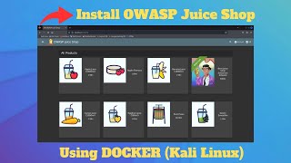 How to Install OWASP Juice Shop on Kali Linux using Docker [upl. by Allerym328]