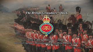 The British Grenadiers  Quick March Of The Grenadier Guards [upl. by Kcinom]