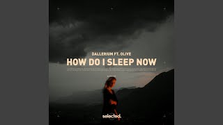 How Do I Sleep Now Extended [upl. by Audrye]