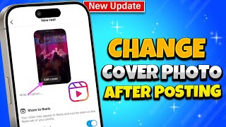 How To Change The Cover Photo On Instagram Reels After Posting [upl. by Tdnerb270]