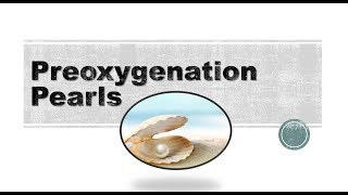 Preoxygenation Pearls [upl. by Rabelais]