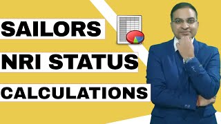 How to calculate NRI Status for Sailors Seafarers Merchant Navy Personnels [upl. by Cohette691]