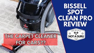 Bissell Spot Clean Pro Review  The Best Car Interior Cleaner [upl. by Niraj]