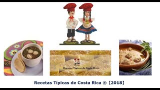 ▷ Recetas Tipicas de Costa Rica  Los TIPS SECRETOS de Mamá 🥇 [upl. by Aduhey631]