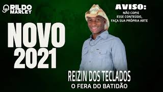 O FERA DO BATIDÃO  REIZIN DOS TECLADOS 2021 [upl. by Daffie]